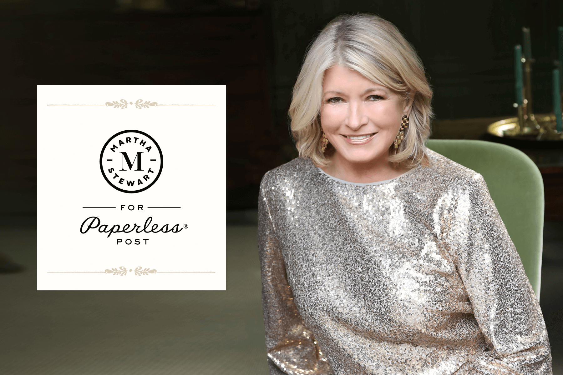 A photo of Martha Stewart wearing a sparkly outfit, seated on a green chair, beside a logo lockup reading ‘Martha Stewart for Paperless Post.’