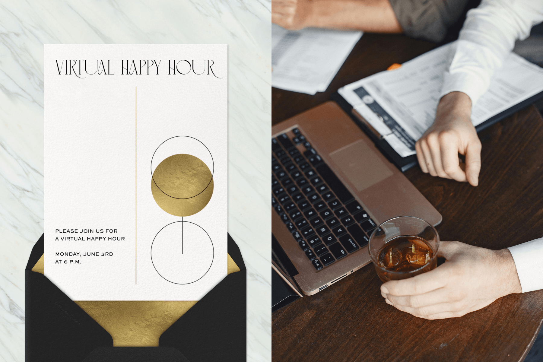 A virtual happy hour invitation featuring a gold glass of wine paired with a black envelope, gold envelope liner, and marbled background; Hands on a desk sitting at a laptop computer with a notepad and drink in hand.