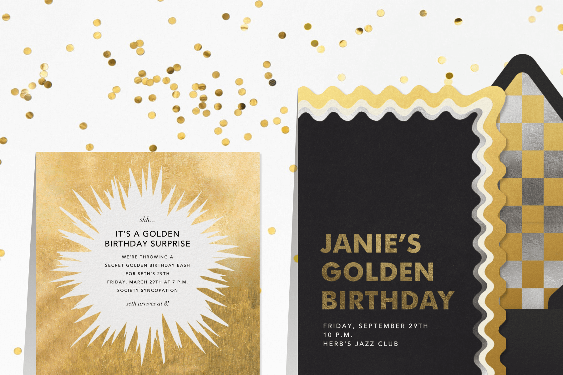 A white background with gold confetti featuring two invitations: The first gold with a white starburst and text that reads ‘IT’S A GOLDEN BIRTHDAY SURPRISE’; The second with a black background, gold text that reads ‘JANIE’S GOLDEN BIRTHDAY’ and a scallop gold, silver and white border board with a black envelope and gold and silver check envelope liner.