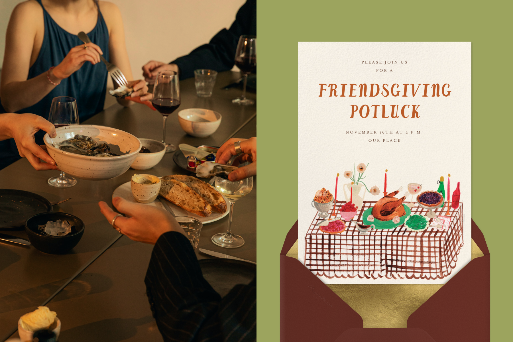 LEFT: Hands pass a bowl of food across a dark table set with food and wine. RIGHT: A Friendsgiving potluck invitation with a painted illustration of food, candles, flowers, and wine on a table with a brown checkered tablecloth sits atop a burgundy envelope with a gold liner against an olive green backdrop.