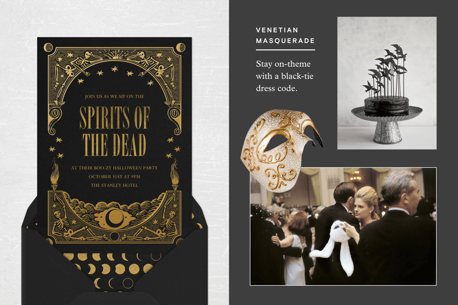 From Left: A black and gold Halloween invitation with a skeleton-motif frame, a white-and-gold Venetian mask, a black cake with black bird cake toppers and a silver stand, A vintage photograph of two people dancing in a crowded masquerade ball. The woman is holdin a white rabbit mask.