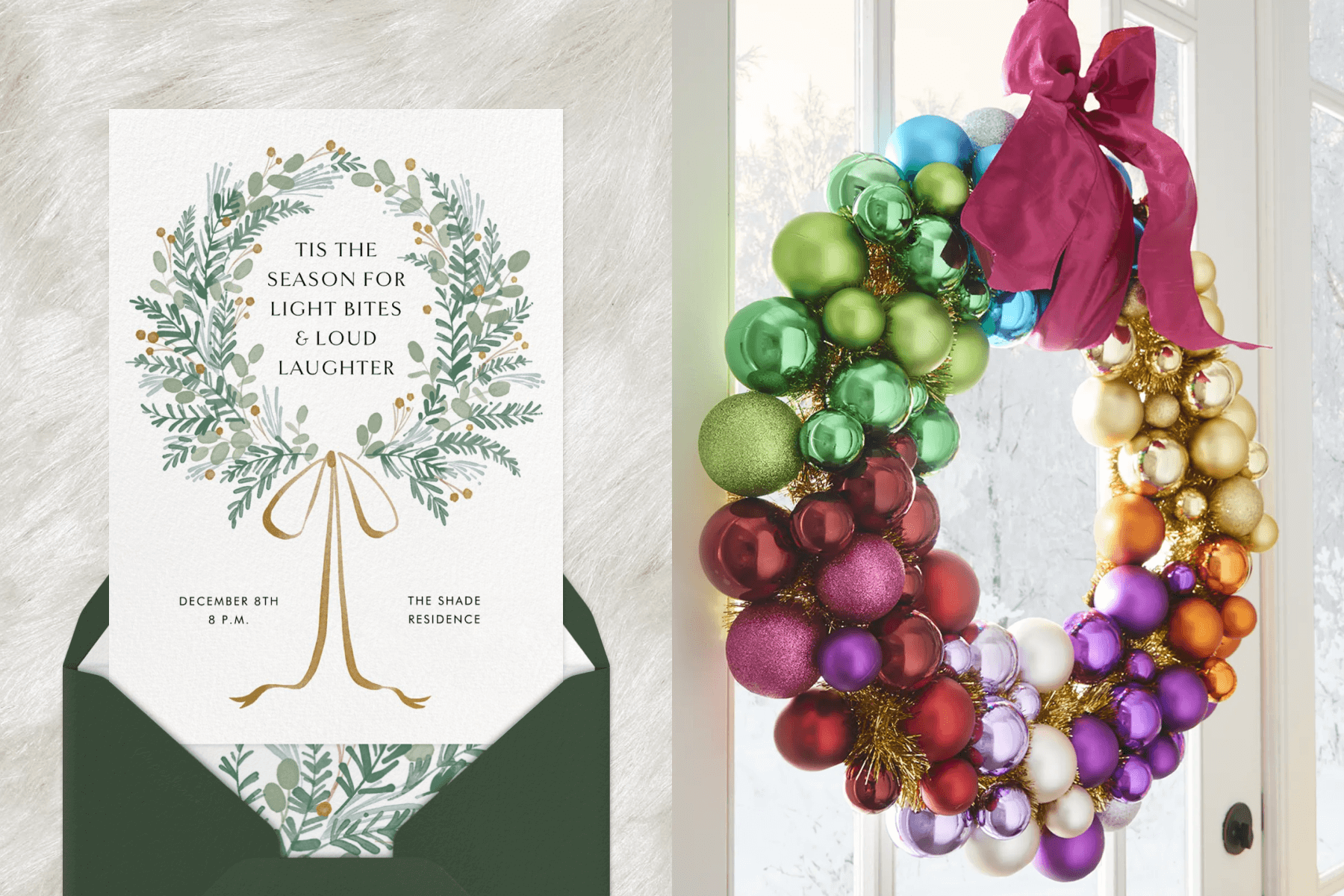 An invitation with a delicate wreath and draped gold bow; a colorful wreath made of rainbow ball ornaments.