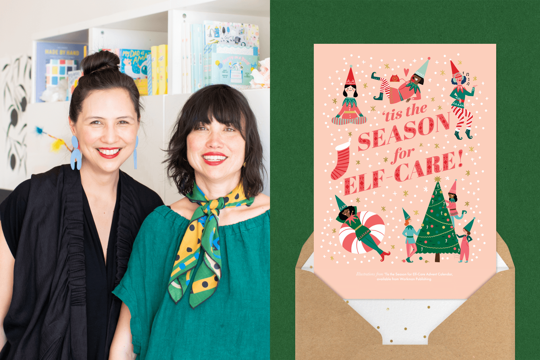 Left: A portrait of Sabrina and Eunice Moyle in their studio; right: A pink holiday card that reads “Tis the season for elf care!” and features elf illustrations.