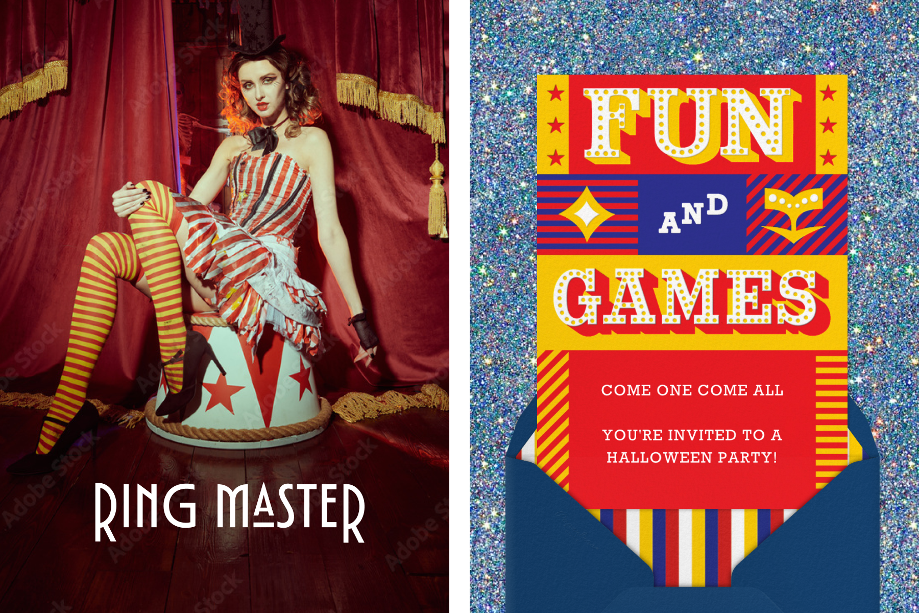 LEFT: A photo of a person dressed as a ringmaster in a red and white striped corset dress, red and yellow striped tights, and a small black top hat, seated on a circus pedestal in front of red velvet curtains with gold fringe, with text reading ‘Ring master’. RIGHT: A red, yellow, and blue Halloween invitation with marquee-light lettering reading ‘Fun and games’ and circus stars and stripes sits atop a navy envelope with a striped liner against a blue glitter backdrop.