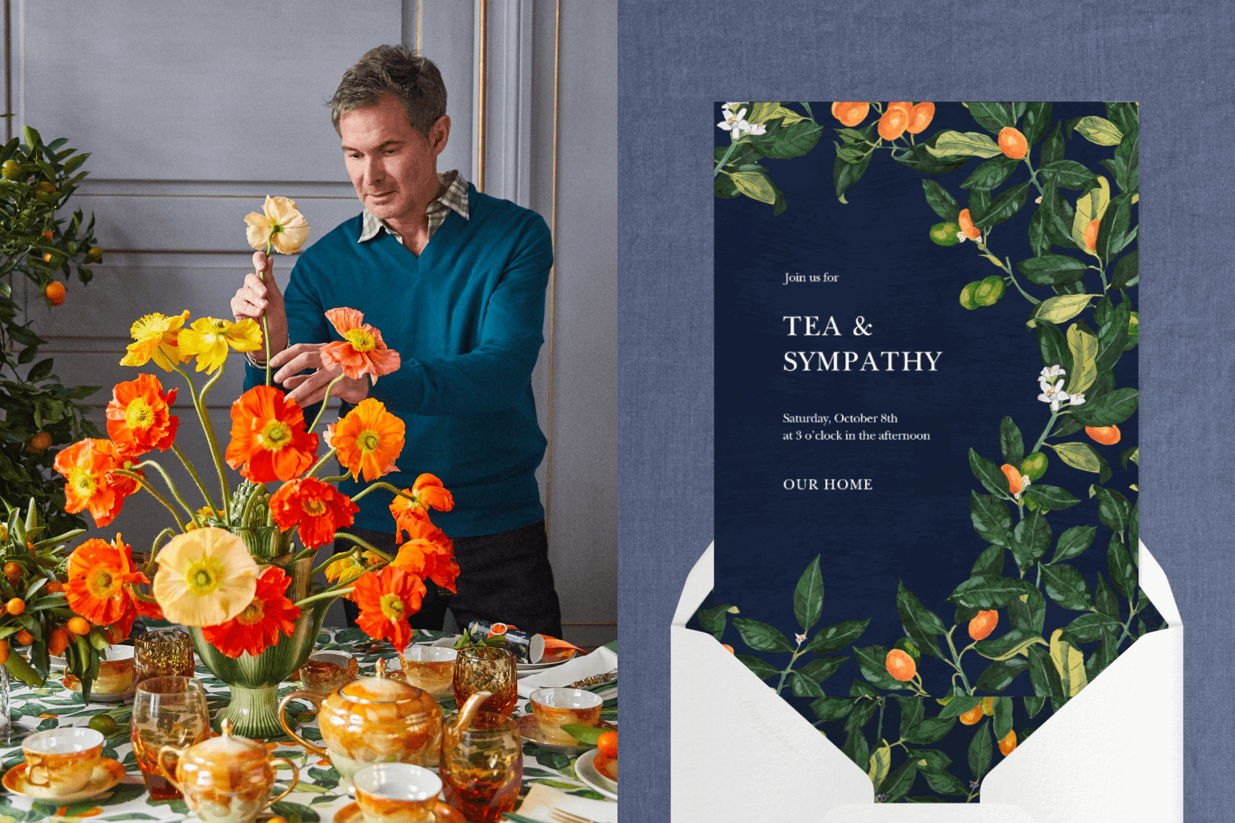 Left: Man, Bronson van Wyck, arranges orange and yellow flowers on a table set for afternoon tea. Right: A navy invitation for afternoon tea with kumquat fruit and leaves framing the border. 