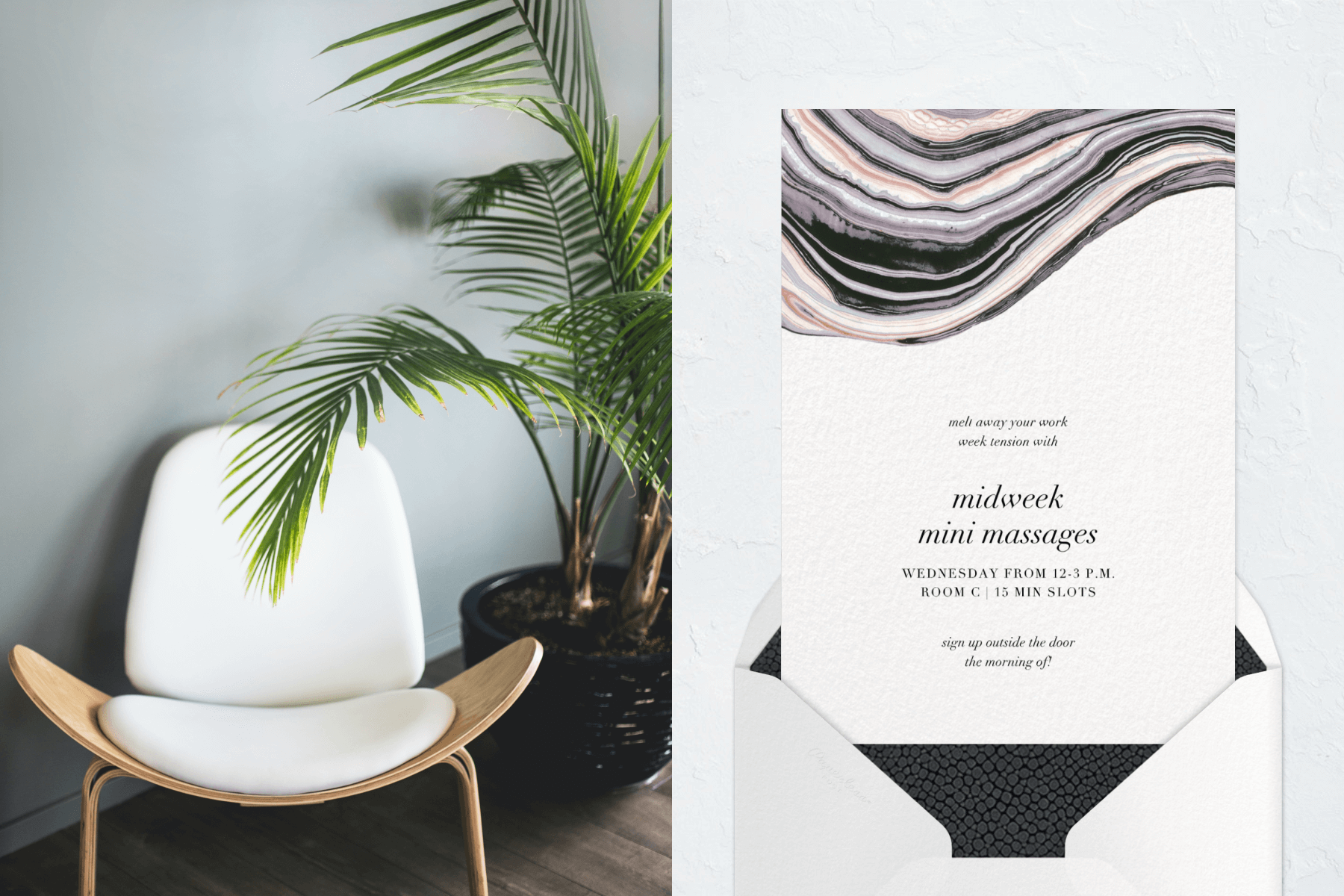 Left: A midcentury modern cream and wood chair sits next to a Paradise Palm plant. Right: An invitation featuring an abstract purple, pink, and gray brush stroke design reads “midweek mini massages” in script paired with a matching envelope liner. 