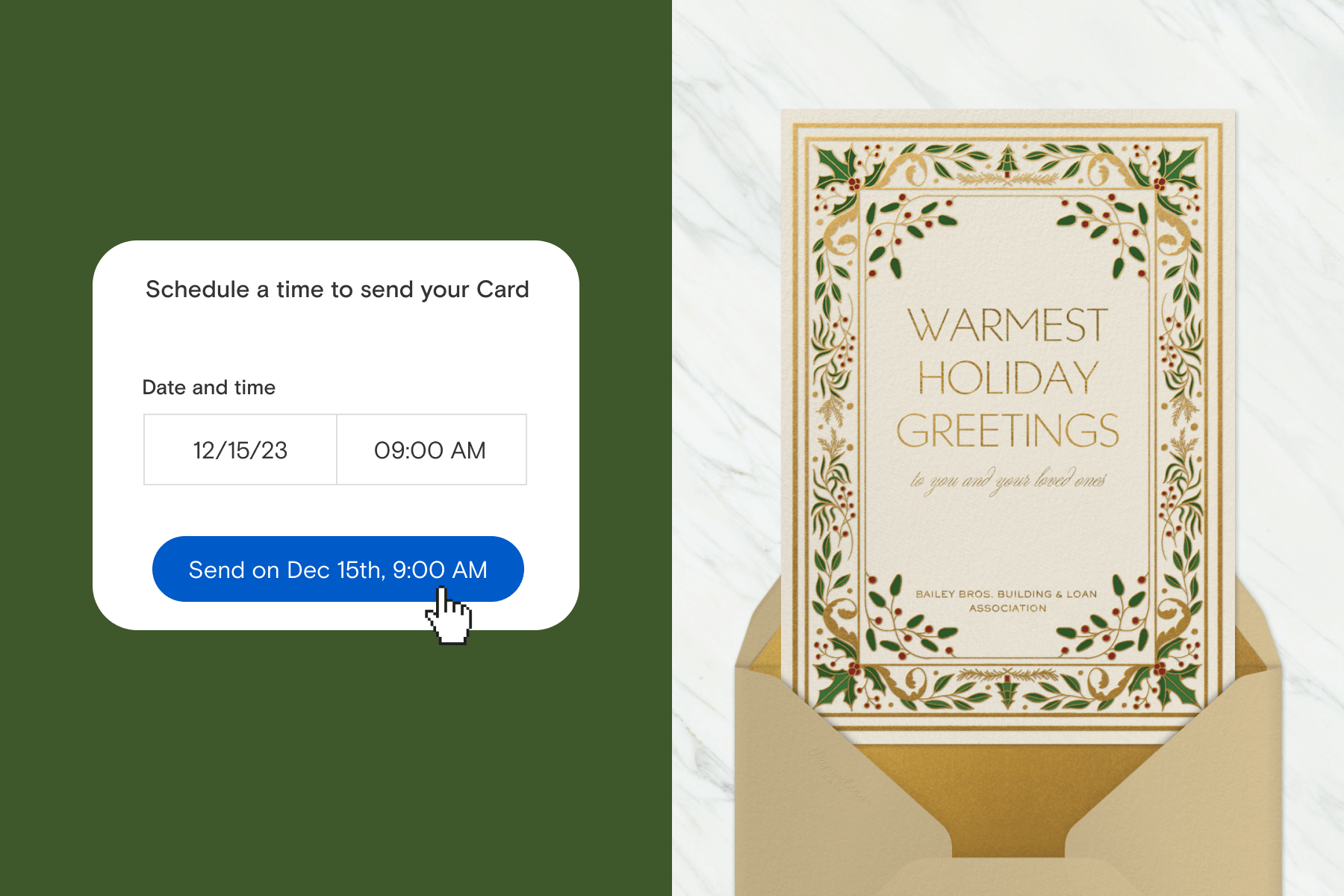 A popup allowing a user to schedule their card’s send time; A holiday card with an ornate gold and greenery linework border. 