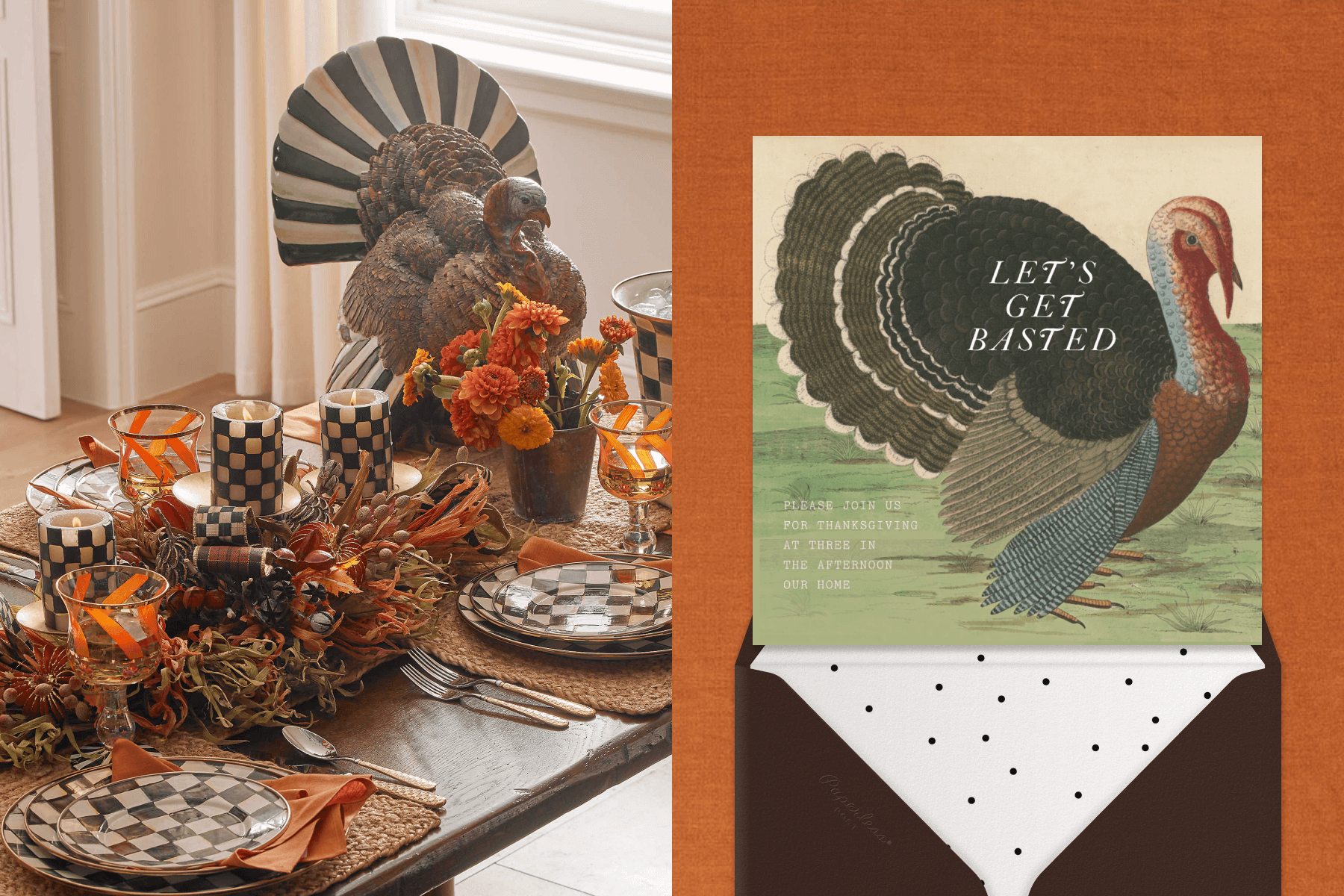  Left: A table set with checkerboard tableware and a striped turkey figurine. Right: An invitation with a drawing of a turkey and the words “Let’s get basted.”