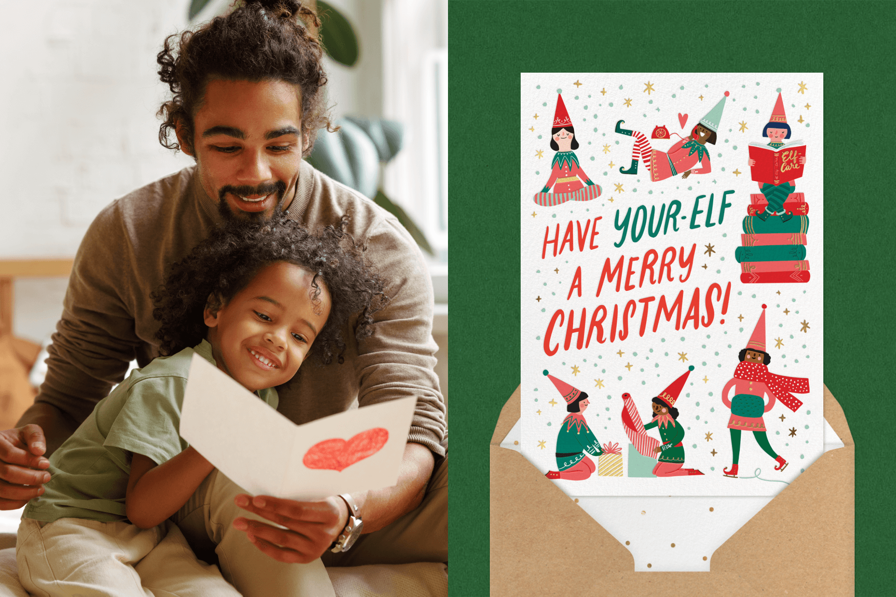 Left: A man and his young son smile as they look at a card with a handdrawn heart on it. Right: A card with illustrations of red and green elves wrapping presents and doing tasks reads “Have your-elf a merry Christmas.”
