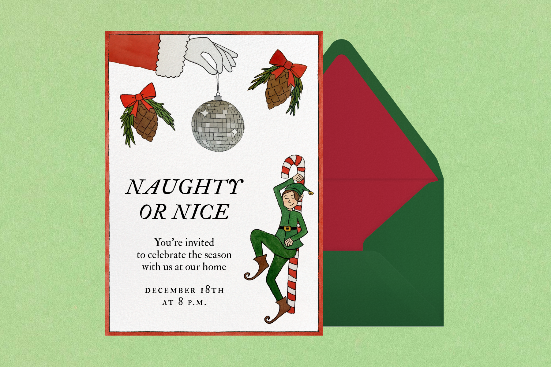 Over a green background sits a holiday invitation featuring an illustration of an elf dancing against a candy cane, and a hand wearing a Santa Claus jacket and white glove holding a disco ball, with text reading ‘Naughty or Nice’ in front of a dark green envelope with a red liner.