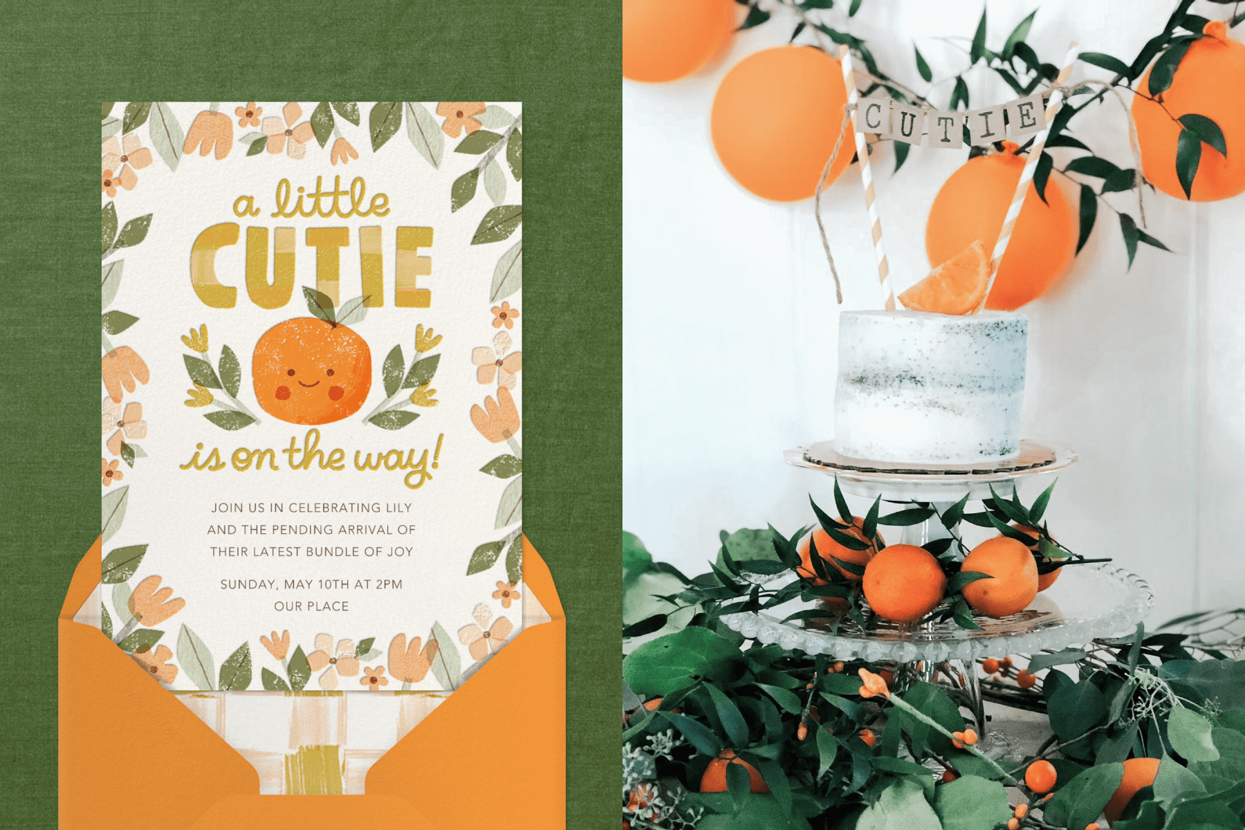 Left: A baby shower invitation that says “A little cutie is on the way” with a smiling clementine and border of orange flowers and green leaves, emerging from an orange envelope. Right: A small white cake with a topper that reads “CUTIE” surrounded by oranges and orange balloons. 