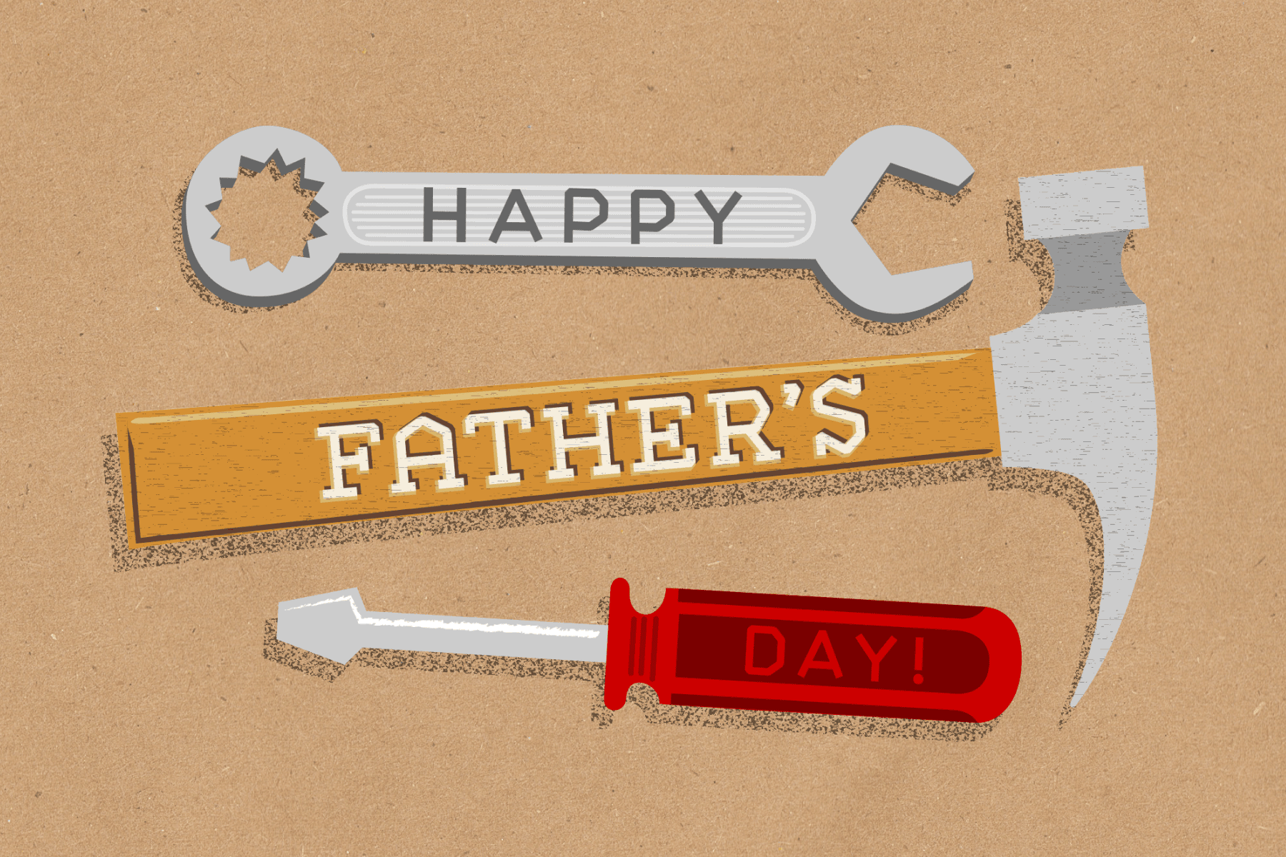 An illustration featuring a wrench, a hammer, and a screwdriver with the phrase “Happy Father’s Day!”