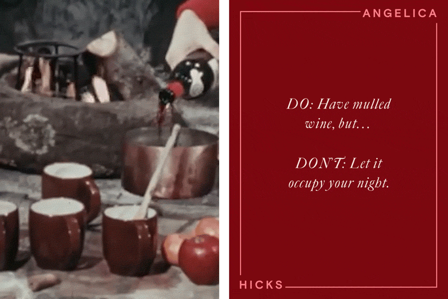 LEFT: A retro-looking animation of a woman making mulled wine in a copper pot and pouring it into mugs. RIGHT: White cursive text reading ‘Do: Have mulled wine, but… Don’t: Let it occupy your night.’ over a dark red background, along with a surrounding border with text reading ‘Angelica Hicks’.