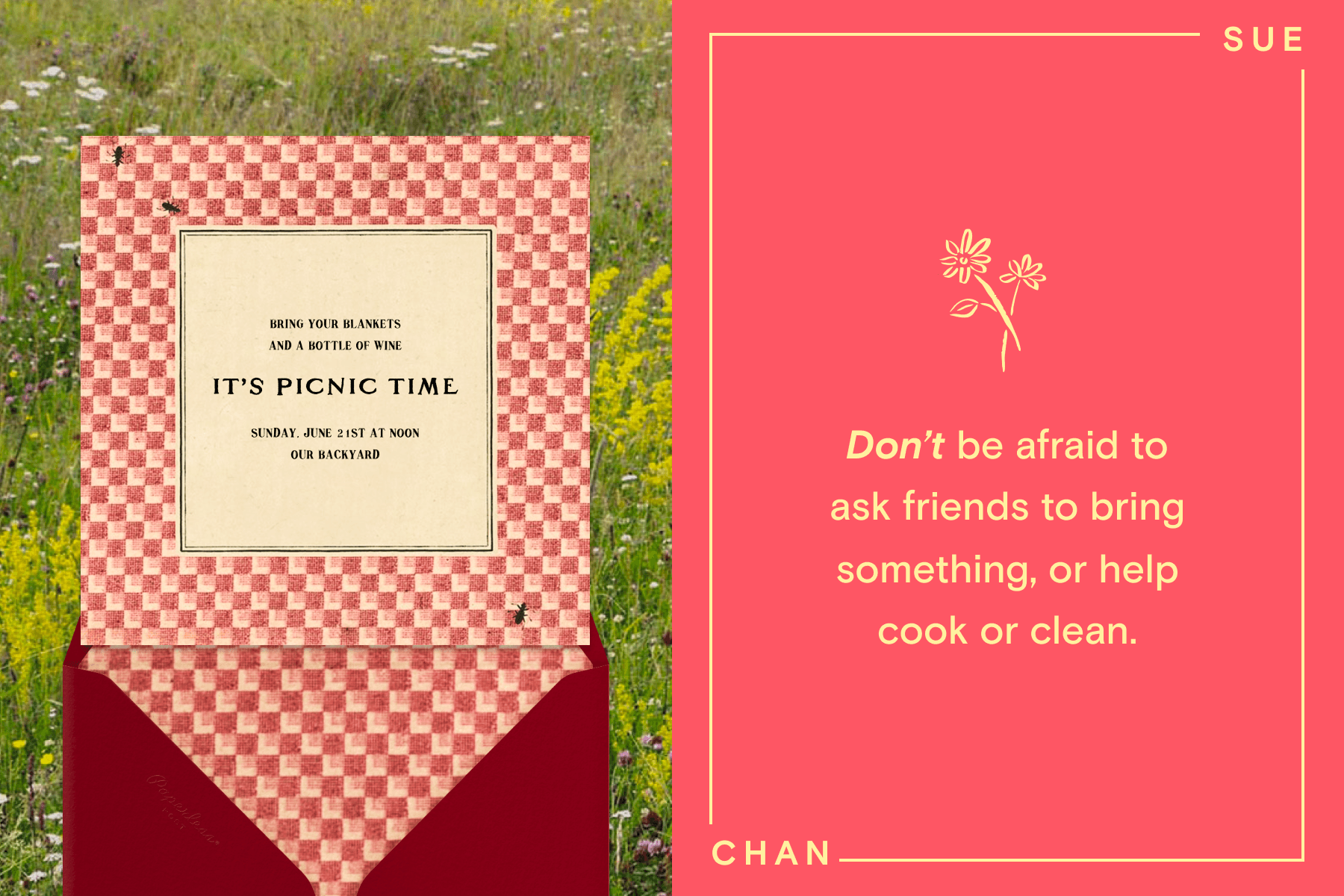 ALT: LEFT: On a backdrop resembling a grassy meadow, a red and white gingham picnic invitation emerges from a red envelope with gingham lining. RIGHT: On a red background with a yellow frame text reading ‘Sue Chan’, the words, ‘Don’t be afraid to ask friends to bring something, or help cook or clean.’
