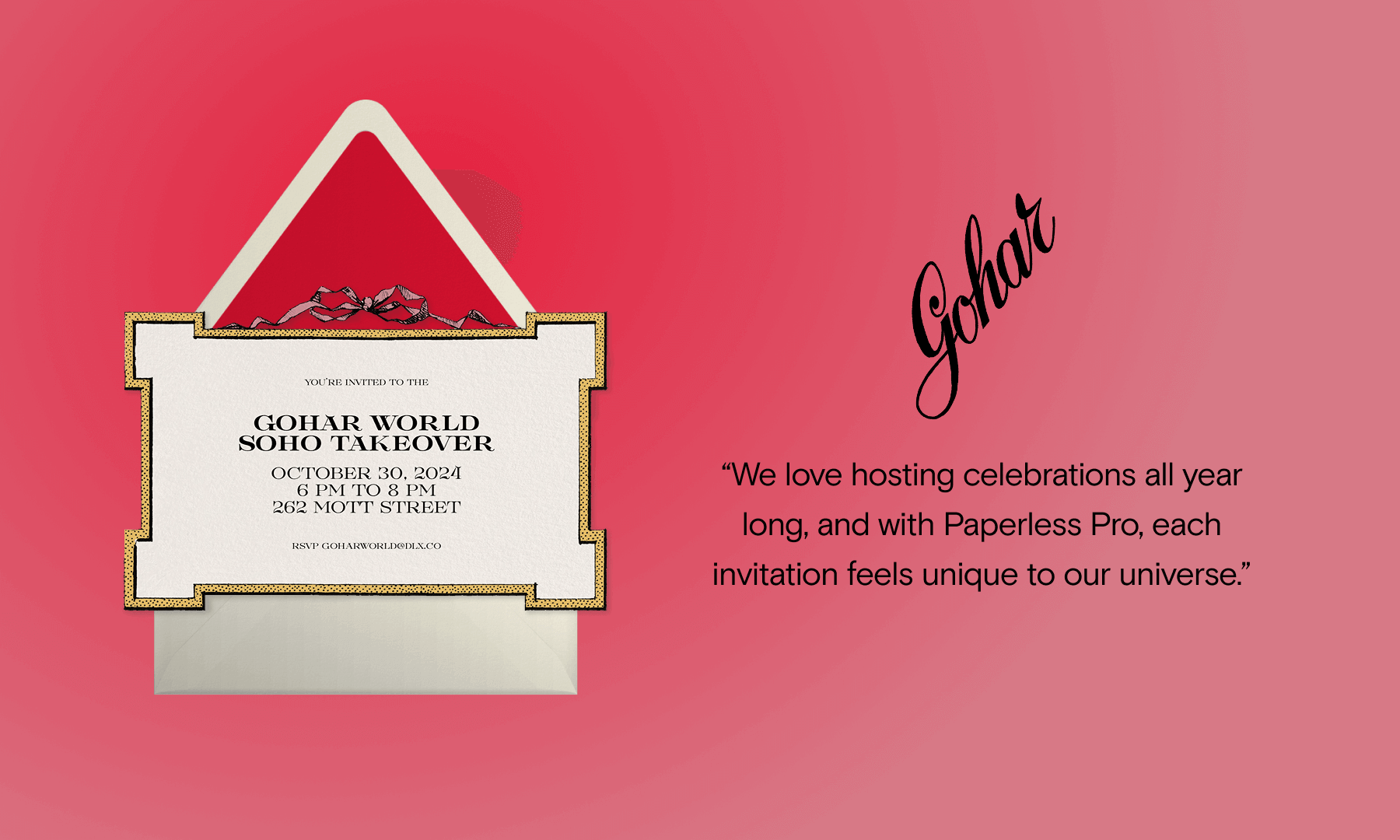 A small geometric invitation labeled “GOHAR WORLD SOHO TAKEOVER” with a quote from Gohar reading, “We love hosting celebrations all year long, and with Paperless Pro, each invitation feels unique to our universe.”