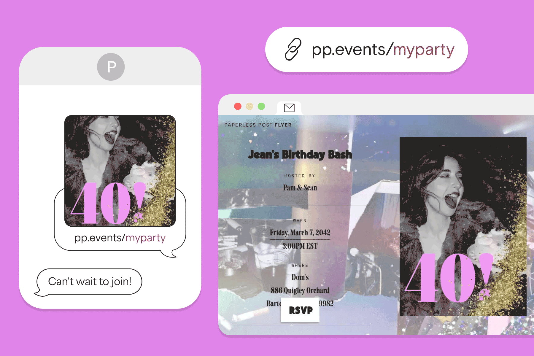 Left: Mobile text message UI showcasing a 40th birthday party being sent and an enthusiastic response against a pink backdrop. Right: Desktop UI showcasing a 40th birthday Flyer invite that sits below a chat bubble that reads ‘pp.events/myparty’ against a pink backdrop.