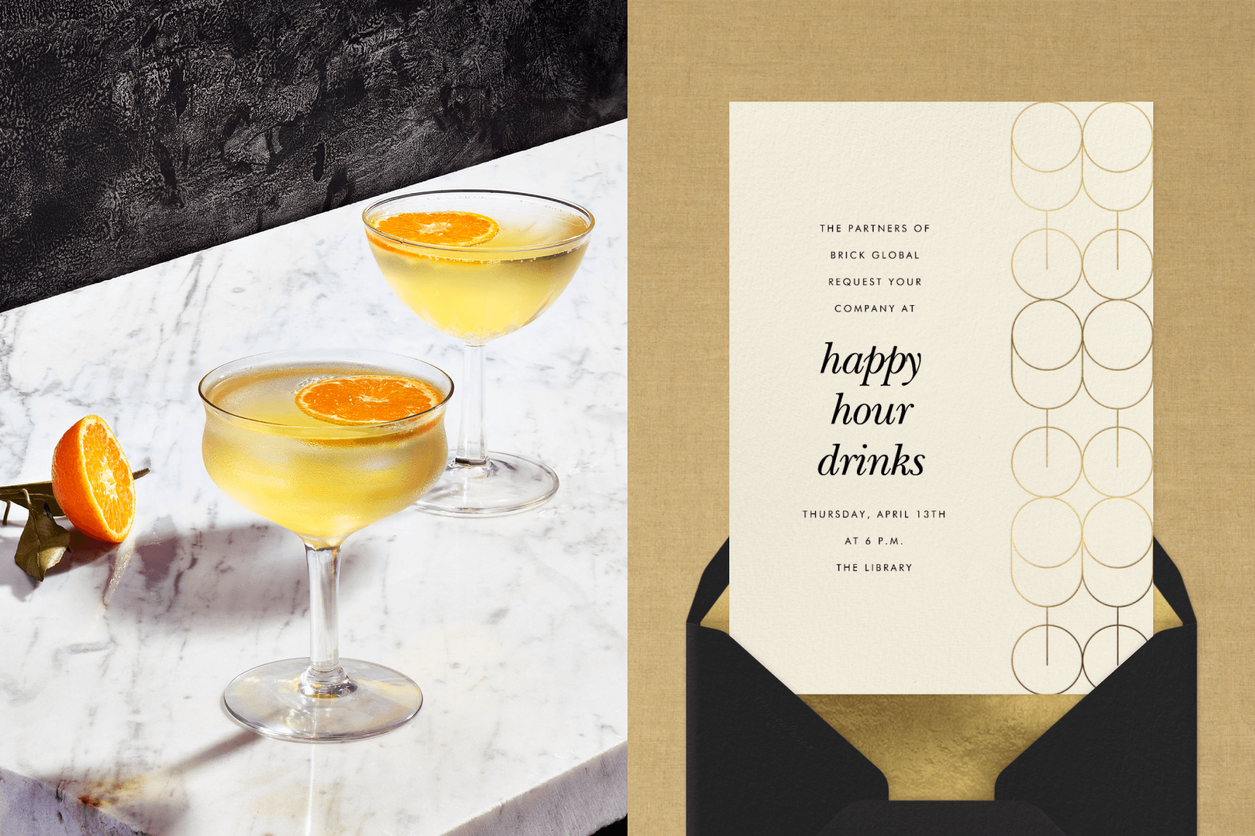 Left: Two orange-colored cocktails both garnished with orange slices sit on top of a white marble bar next to another sliced orange. Right: An invitation for “happy hour drinks” features a gold circular design on its right border and is paired with a black envelope with a gold metallic liner. 