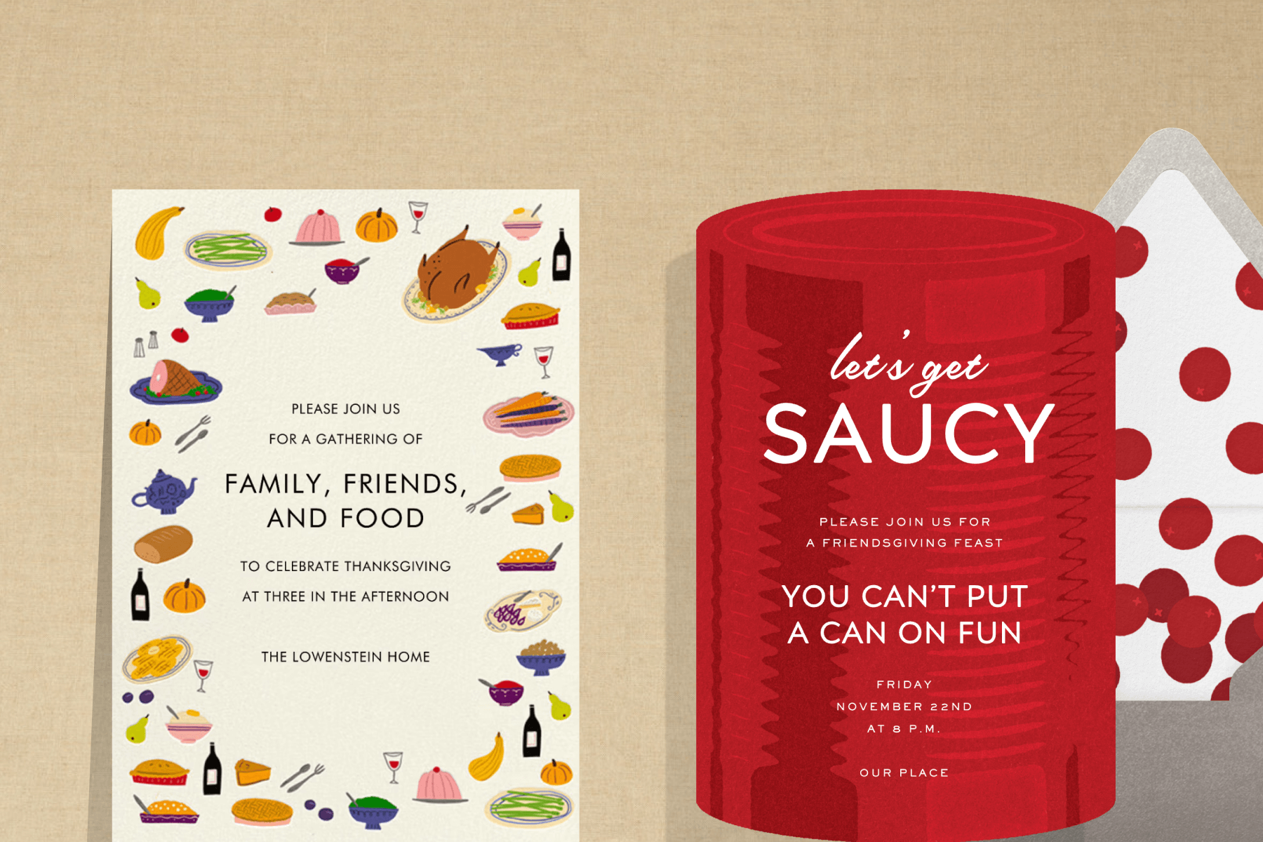 A Thanksgiving dinner invitation featuring a white background and colorful border of illustrated drinks and Thanksgiving-related foods; A Thanksgiving dinner invitation in the shape of a red can of cranberry sauce featuring text that says “Let’s get saucy” paired with a silver envelope and red and white polka dot envelope liner.