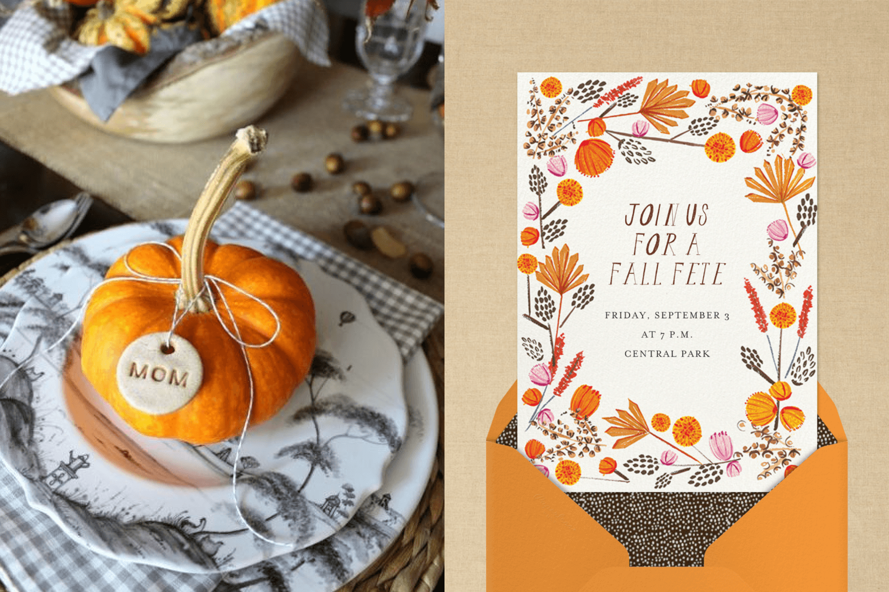 Left: A close up photo of a small pumpkin on a table setting with a round place marker reading “Mom.” Right: A fall invitation with an orange, pink, and brown flower border.