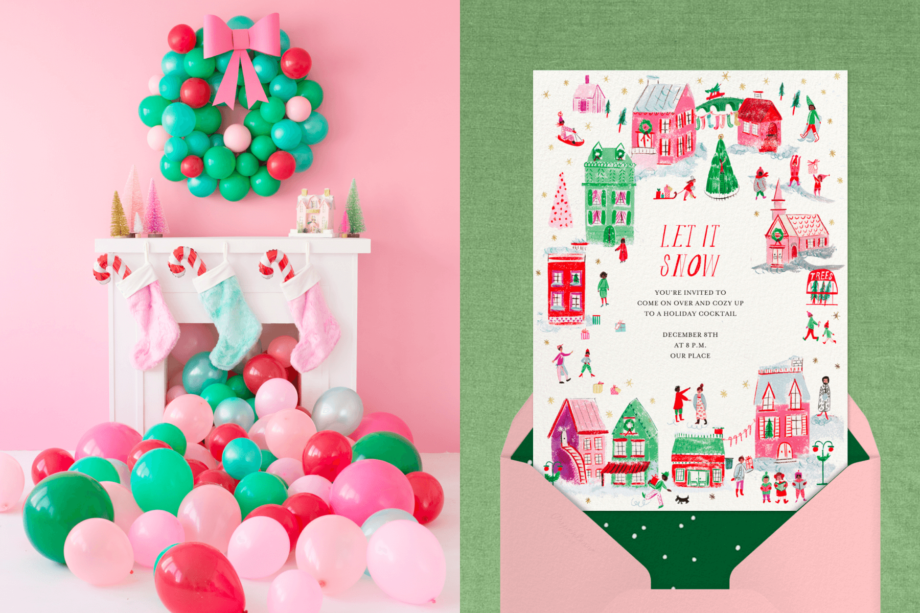 left: A pink room with a white fireplace hung with pastel stockings with green, pink, and red balloons on the floor and a green balloon wreath on the wall. Right: A holiday party invitation with a border of an illustrated village with red and green buildings and little townspeople engaging in winter activities.