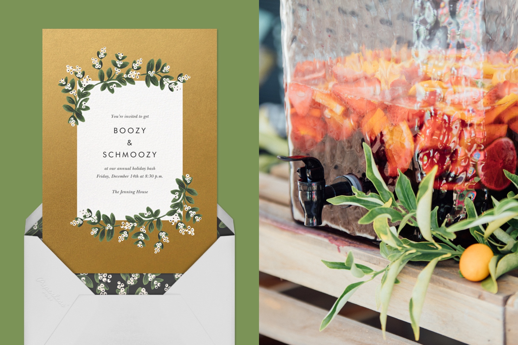 Left: A holiday invitation with floral accents reads “Boozy and Schmoozy.” Right: A large format, fruit-infused drink in a beverage dispenser. 