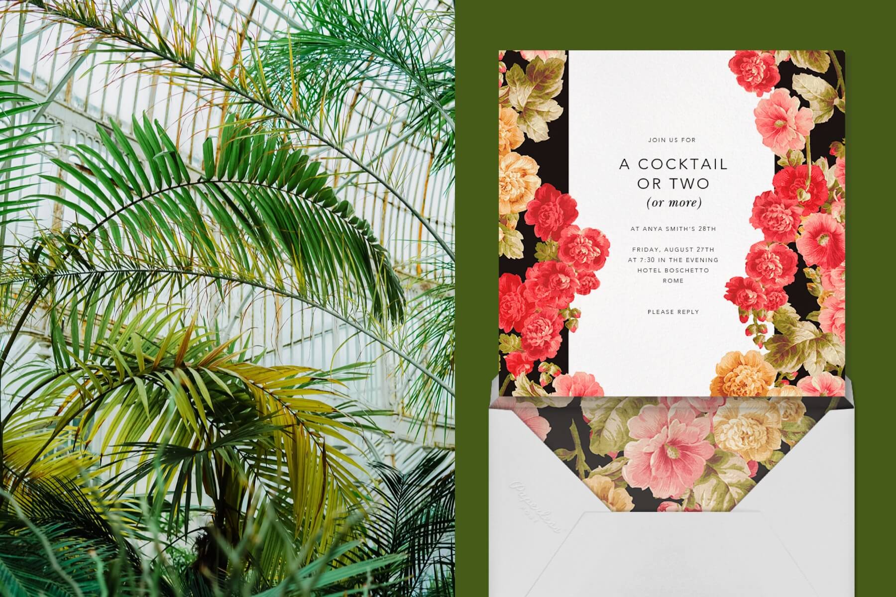 left: Palm fronds in a greenhouse. Right: A floral invitation for a cocktail party. 