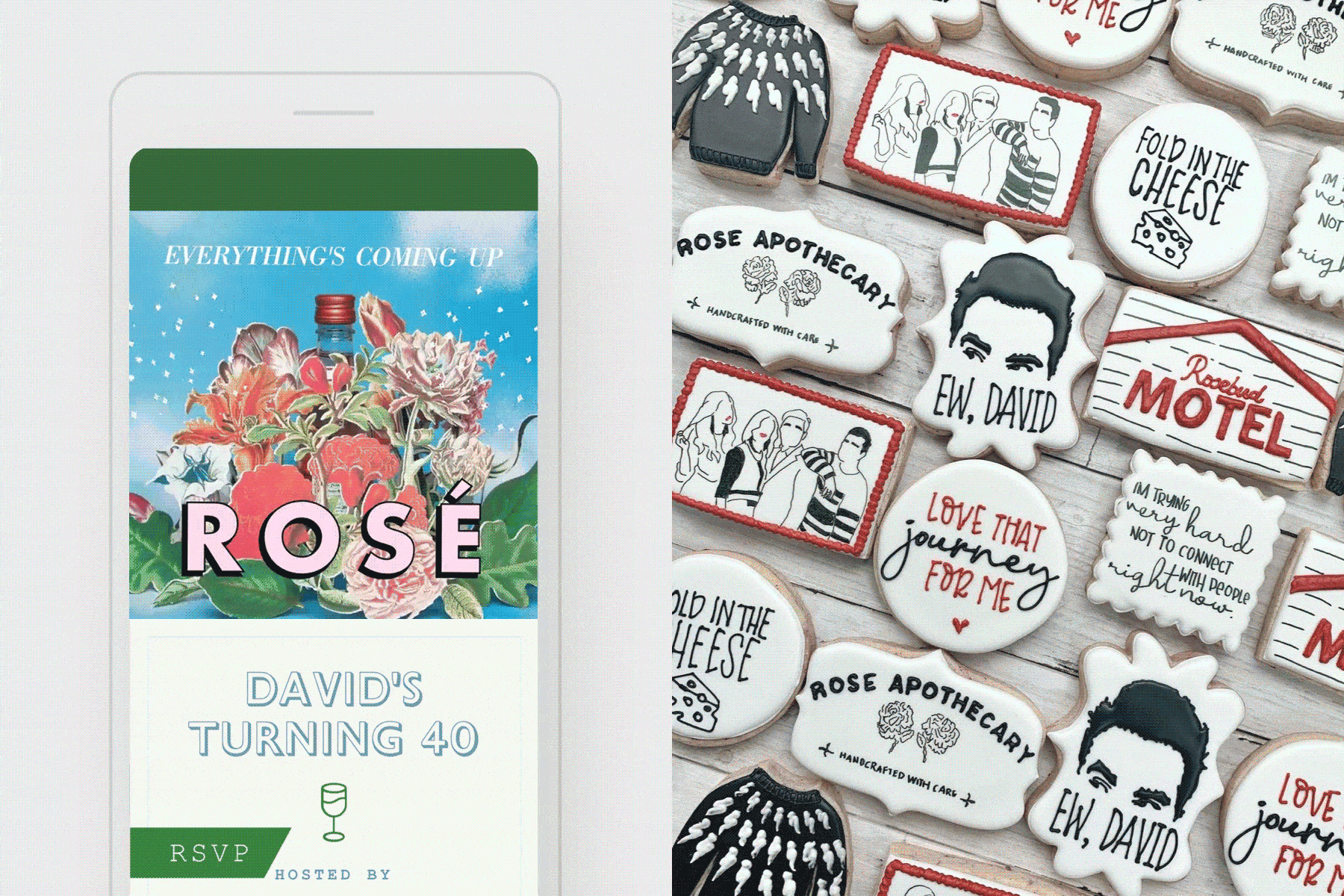“Coming Up Rosé” Flyer and “Schitt’s Creek” cookies by Siddle Bear Cookies